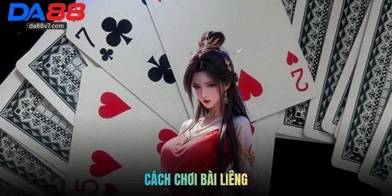 Cách Chơi Bài Liêng Chuẩn Dành Cho Newbie Mời Tham Khảo